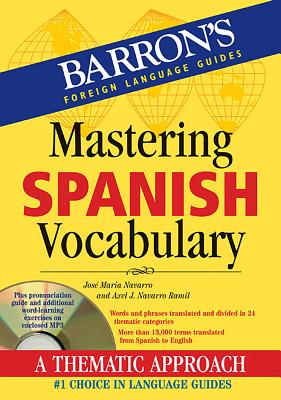 Mastering Spanish Vocabulary with Online Audio - Navarro, Jose Maria, and Ramil, Axel J Navarro