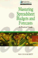 Mastering Spreadsheet Budgets and Forecasts: A Practical Guide