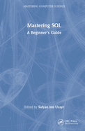 Mastering SQL: A Beginner's Guide