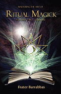 Mastering the Art of Ritual Magic Volume 2: Grimoire
