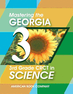 Mastering the Georgia 3rd Grade CRCT in Science: Written to GPS 2006 Standards