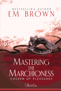 Mastering the Marchioness: A Bdsm Historical Romance
