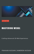 Mastering WebGL: Crafting Advanced 3D Web Experiences