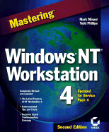 Mastering Windows NT Workstation 4 - Minasi, Mark, and Phillips, Todd