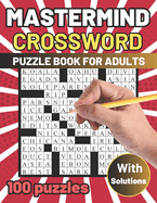 Mastermind Crossword Puzzle Book for Adults: Embark on a Word-Filled Journey of Discovery with Mind-Stimulating Brain Exercises Gift Idea For Boys, Girls, Men & Women