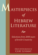 Masterpieces of Hebrew Literature: Selections from 2000 Years of Jewish Creativity
