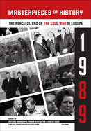 Masterpieces of History: The Peaceful End of the Cold War in Europe, 1990