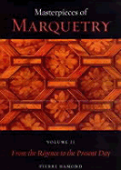 Masterpieces of Marquetry - Ramond, Pierre