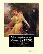 Masterpieces of Mystery (1920). by: Joseph Lewis French: Volume II.Ghost Stories.(in Four Volimes)