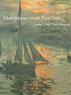 Masterpieces of Painting in the J. Paul Getty Museum - J Paul Getty Museum (Creator)
