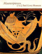 Masterpieces of the J. Paul Getty Museum: Antiquities