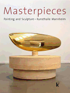Masterpieces: Painting and Sculpture Kunsthalle Mannheim.