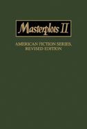 Masterplots II: American Fiction Series, REV Ed: 0