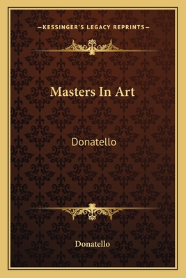 Masters In Art: Donatello - Donatello