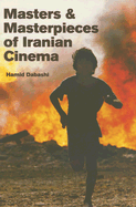 Masters & Masterpieces of Iranian Cinema - Dabashi, Hamid