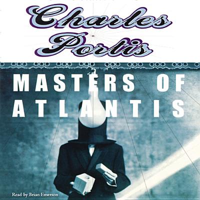 Masters of Atlantis - Portis, Charles, and Whitener, Barrett (Read by)