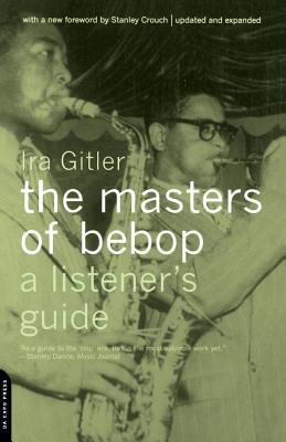 Masters of Bebop: A Listener's Guide - Gitler, Ira