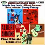 Masters of Boogie Piano: Five Classic Albums Plus (Yancey's Last Ride/Cat House Piano/B