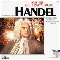 Masters of Classical Music: Handel - Budapest Strings; Neues Bachisches Collegium Musicum Leipzig; Berlin RIAS Chamber Choir (choir, chorus); Berlin RIAS Sinfonietta