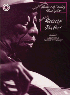 Masters of Country Blues Guitar: Mississippi John Hurt, Book & 2 CDs - Hurt, Mississippi John, and Grossman, Stefan