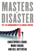 Masters of Disaster: The Ten Commandments of Damage Control