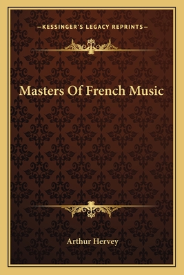 Masters Of French Music - Hervey, Arthur