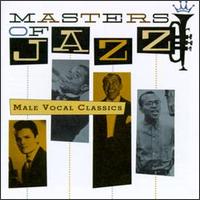Masters of Jazz, Vol. 6: Male Vocal Classics - Various Artists