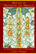 Masters of Meditation and Miracles: The Longchen Nyingthig Lineage of Tibetan Buddhism
