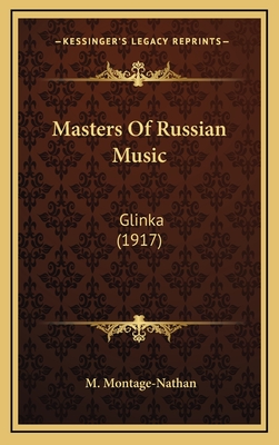 Masters of Russian Music: Glinka (1917) - Montage-Nathan, M