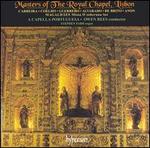 Masters of the Royal Chapel, Lisbon - A Capella Portuguesa; Philip Cave (tenor); Robert MacDonald (bass); Stephen Farr (organ); Owen Rees (conductor)