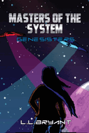 Masters of the System: Genesisters