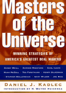 Masters of the Universe: Winning Strategies of America's Greatest Deal Makers - Kadlec, Daniel J