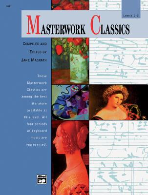 Masterwork Classics: Level 1-2, Book & CD - Magrath, Jane (Editor), and O'Reilly, Kim (Editor)