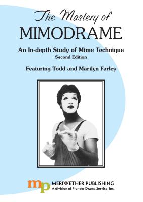 Mastery of Mimodrame: DVD & Workbook - Farley, Todd, and Farley, Marilyn