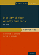 Mastery of Your Anxiety and Panic: Therapist Guide