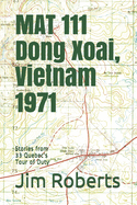 MAT 111 Dong Xoai, Vietnam 1971: Stories from 33 Quebec's Tour of Duty