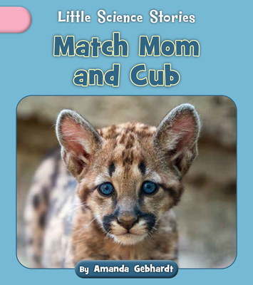 Match Mom and Cub - Gebhardt, Amanda