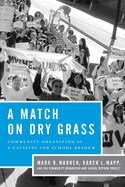 Match on Dry Grass: Community Organizing for School Reform