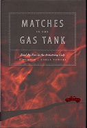 Matches in the Gas Tank: Trial by Fire in the Armstrong Cult