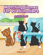 Matching Games for Preschoolers Activity Book