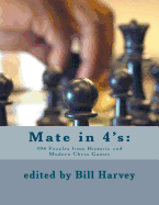 Mate in 4's: : 448 Puzzles from Historic and Modern Chess Games