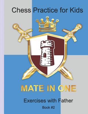 Mate in One: Chess Practice for Kids - P Fish (Editor), and G Goand