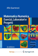 Matematica Numerica Esercizi, Laboratori E Progetti