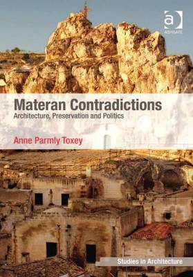 Materan Contradictions: Architecture, Preservation and Politics - Toxey, Anne Parmly