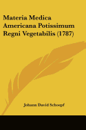 Materia Medica Americana Potissimum Regni Vegetabilis (1787)