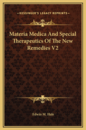 Materia Medica and Special Therapeutics of the New Remedies V2