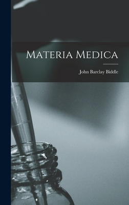 Materia Medica - Biddle, John Barclay