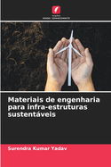 Materiais de engenharia para infra-estruturas sustentveis