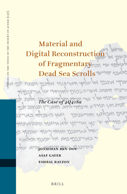Material and Digital Reconstruction of Fragmentary Dead Sea Scrolls: The Case of 4q418a - Ben-Dov, Jonathan, and Gayer, Asaf, and Ratzon, Eshbal