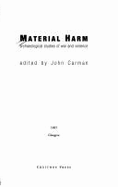 Material Harm: Archaeological Studies of War and Violence